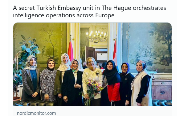 Nordic Monitor: Κέντρο πρακτόρων της MIT η τουρκική πρεσβεία στη Χάγη
