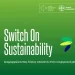«Switch On Sustainability»: Η Αθήνα συζητά το μέλλον της βιώσιμης και δίκαιης ενεργειακής μετάβασης